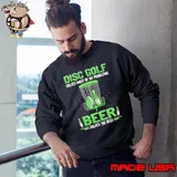 Disc golf solves most of my problems beer Sweatshirt