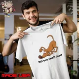 Dog did you smell that Unisex