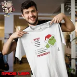 Grinch Face Im Booked My Day Santa Hat Merry Xmas Unisex