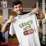 Grinch Mode On Merry Grinchmas Unisex