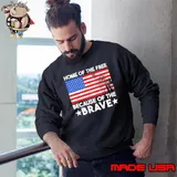 Home Of The Free Because Of The Brave 4Th July American Flag Sweatshirt