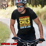 I don't have a favorite child mót definitely be my son in law Unisex