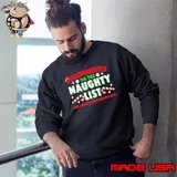 Permanently On The Naughty List And Loving Every Minute Of It Sweatshirt