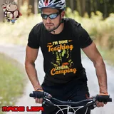 I'm Done Teaching Let's Go Camping Unisex
