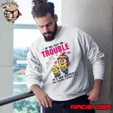 Minion if we get in trouble it's my sister's fault because I listened to her Sweatshirt