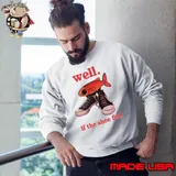 Well If The Shoe Fish Sweatshirt