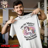 I Was Like Whatever Bitches and the Bitches Unicorn T-Shirt