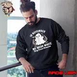 In November We Wear White Lung Cancer Awareness Ghost Sweatshirt
