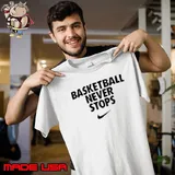 Lebron James basketball never stops Shirt