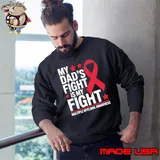 My Dad's Fight Is Fight Multiple Myeloma Awareness Stars Sweatshirt