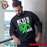 Never giving up hope Bile Duct Gallbladder Cholangiocarcinoma Sweatshirt