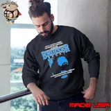 Powertown Bruiser Brody one of the most feared Sweatshirt