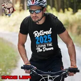 Retired 2025 Living the Dream Perfect Retirement Unisex