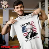 They Hate Us Cuz They Ain't Us USA American Flag 4th of July Unisex