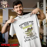 Yoda Asshole Dad And Smartass Daughter Best Friend For Life Shirt