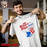 Fricken Bigger Boys shirt