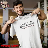 I Survived The Trump Recession 4.7.2025-4.9.2025 shirt