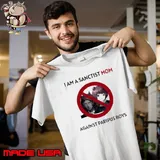 I am a Sanctist Mom against paripus boys Unisex