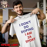 I don’t do doping I am za sport shirt
