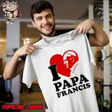 I love papa Francis Unisex