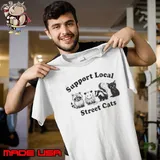 Support Local Street Cats Trash Opossum Raccoon Rat Teams Unisex