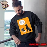 Dog I never liked that cat anyway Sweatshirt