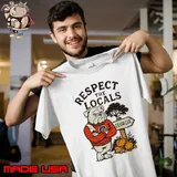 Respect the locals Georgia Bulldogs mascot shirt
