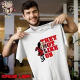 They not like us Ohio State Buckeyes college football Unisex