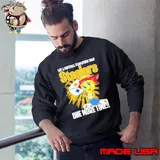 Say a football team other than Pittsburgh Steelers one more time duck Sweatshirt