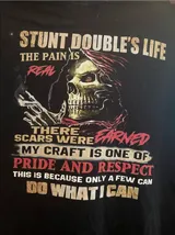 Stunt double's life the pain is real there scars were earned my craft is one of pride and respect this is because only a few shirt Hoodie