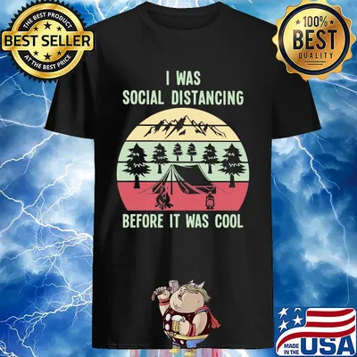 I was social distancing before it was cool Camping vintage shirt