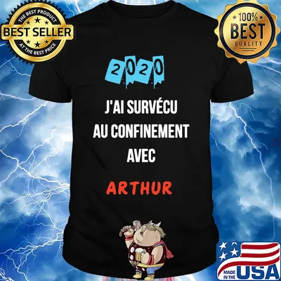 2020 j'ai survecu au confinement avec arthur shirt