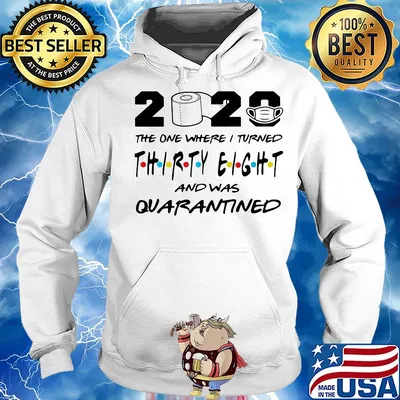 2020 the one where i turned thirty eight and was quarantined toilet paper covid-19 s Hoodie