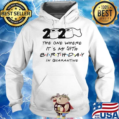 2020 the one where it's my 54th birthday in quarantine toilet paper s Hoodie