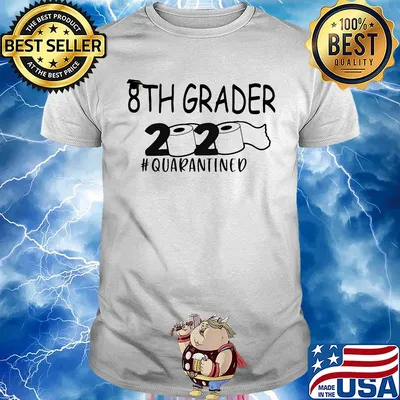 8th Greder 2020 quarantined toilet paper shirt