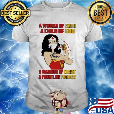 A woman of faith a child of god a warrior of christ a frontline fighter nurse mask shirt
