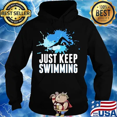 Art just keep swimming s Hoodie