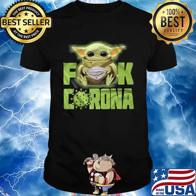 Baby Yoda hug Mask Fuck Corona shirt