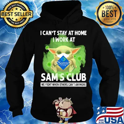 Baby yoda i can’t stay at home i work at sam’s club we fight when others can’t anymore covid-19 s Hoodie