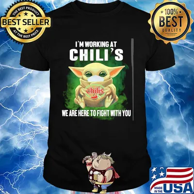 Baby Yoda mask hug I'm working at Chili's we are here to fight with you shirt