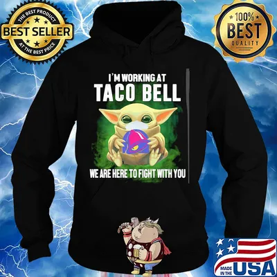 Baby Yoda mask hug I'm working at Taco Bell we are here to fight with you s Hoodie