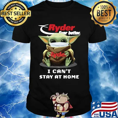 Baby yoda mask hug ryder ever better I can't stay at home shirt