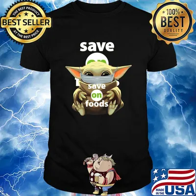 Baby Yoda mask hug Save on Foods shirt