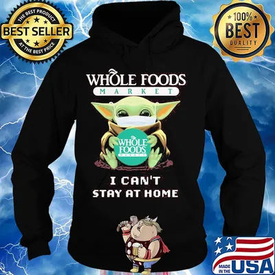 Baby Yoda mask Whole Foods Market I can't stay at home s Hoodie