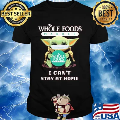 Baby Yoda mask Whole Foods Market I can't stay at home shirt