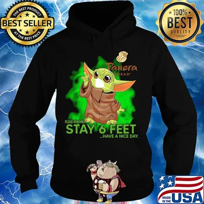 Baby yoda wear mask panera bread please remember stay 6 feet have a nice day s Hoodie