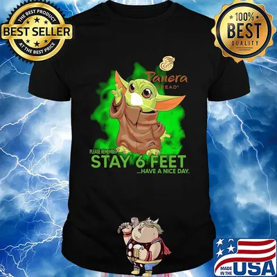 Baby yoda wear mask panera bread please remember stay 6 feet have a nice day shirt