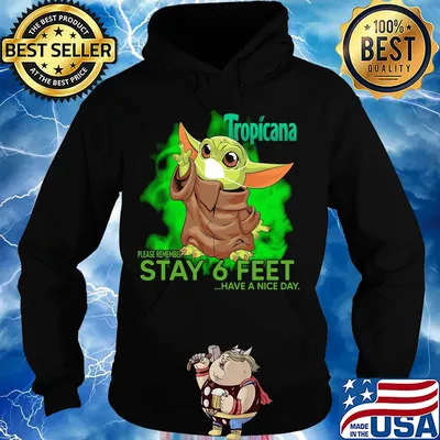 Baby yoda wear mask tropicana please remember stay 6 feet have a nice day s Hoodie