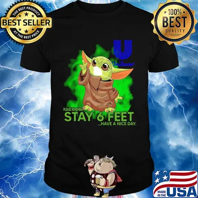 Baby yoda wear mask unilever please remember stay 6 feet have a nice day shirt