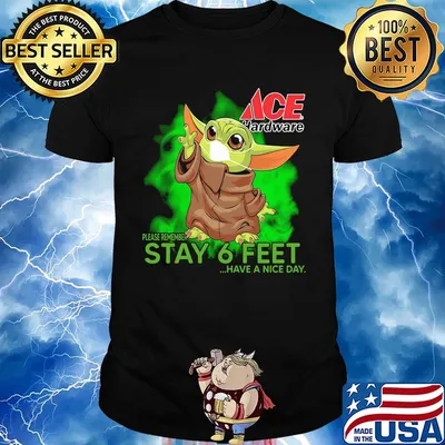 Baby yoda wear medical mask ACE hardware please remember stay 6 feet have a nice day covid-19 shirt